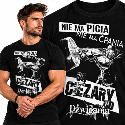 KOSZULKA NA SIŁOWNIĘ NIE MA PICIA NIE MA ĆPANIA